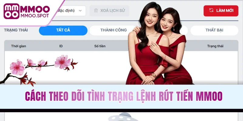 Cách theo dõi tình trạng lệnh rút tiền MMOO
