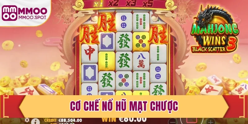 Cơ chế game nổ hũ Mạt Chược